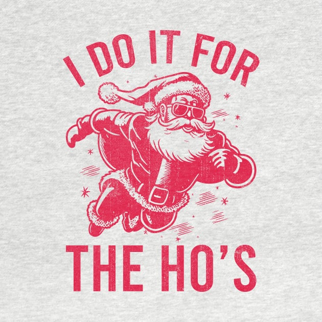 Do It For the Ho's by CoDDesigns